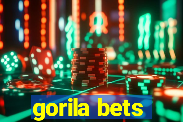 gorila bets